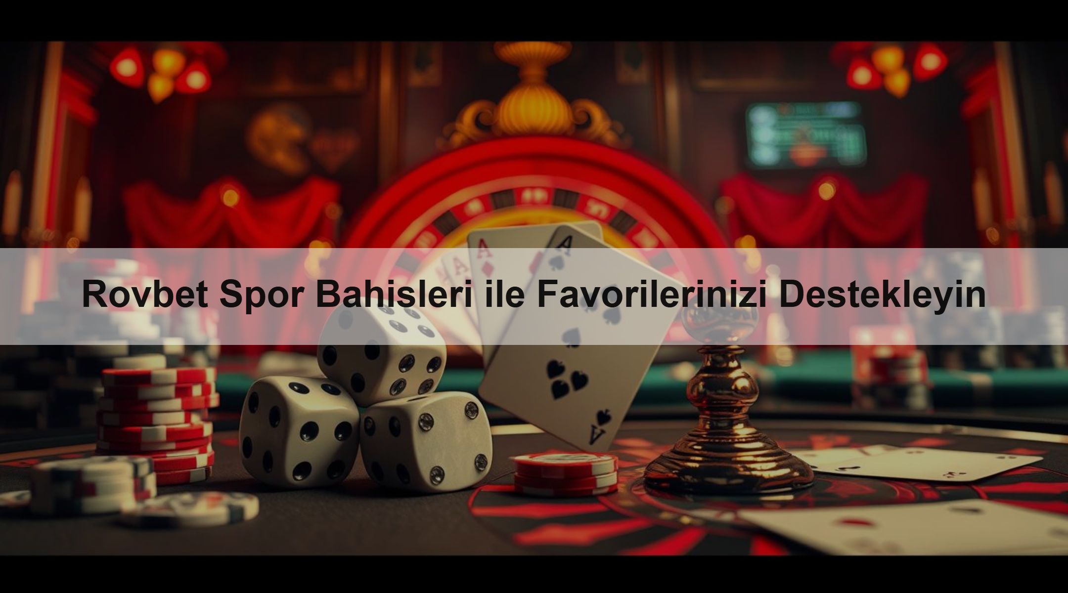 Rovbet Spor Bahisleri ile Favorilerinizi Destekleyin