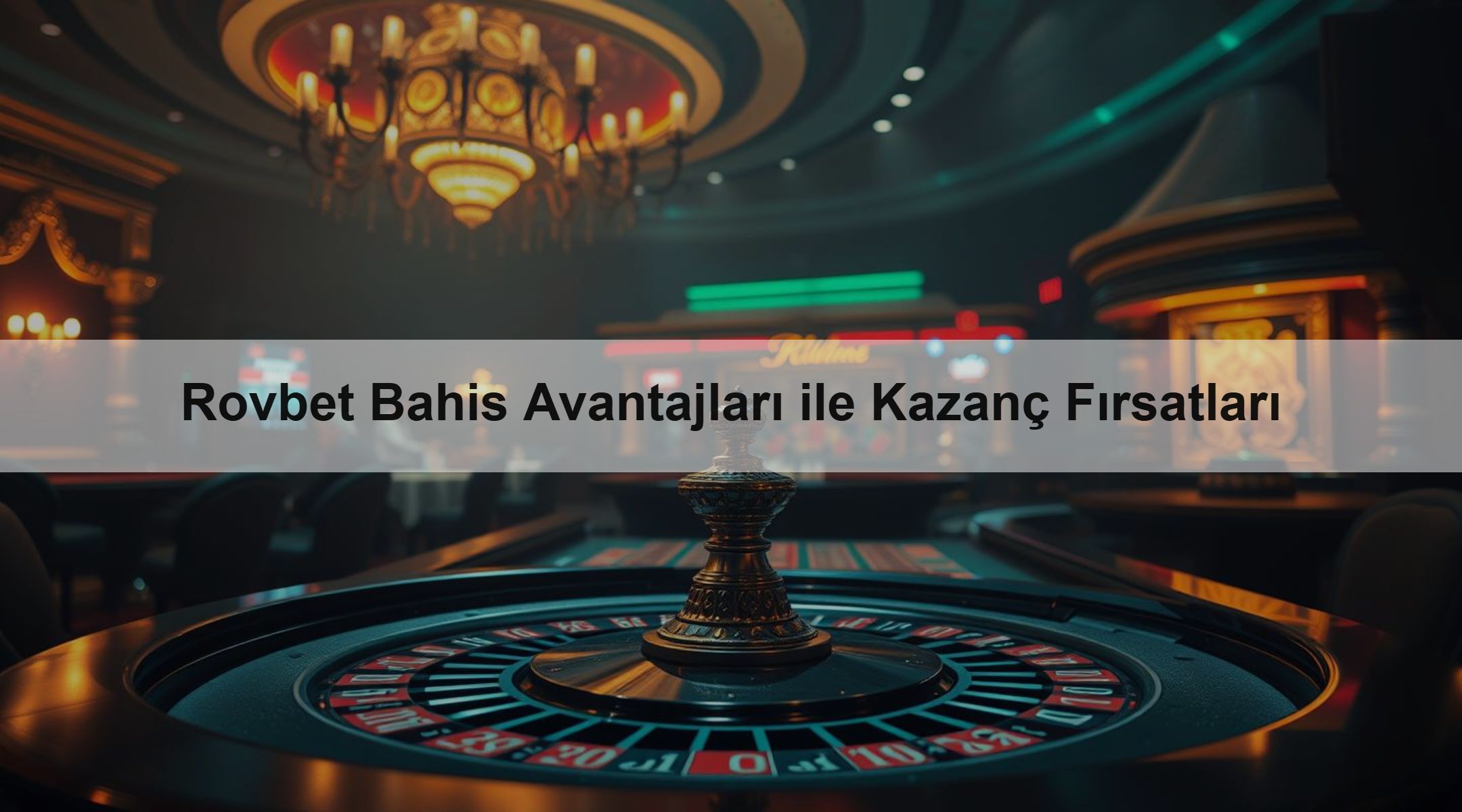 Rovbet Bahis Avantajları ile Kazanç Fırsatları