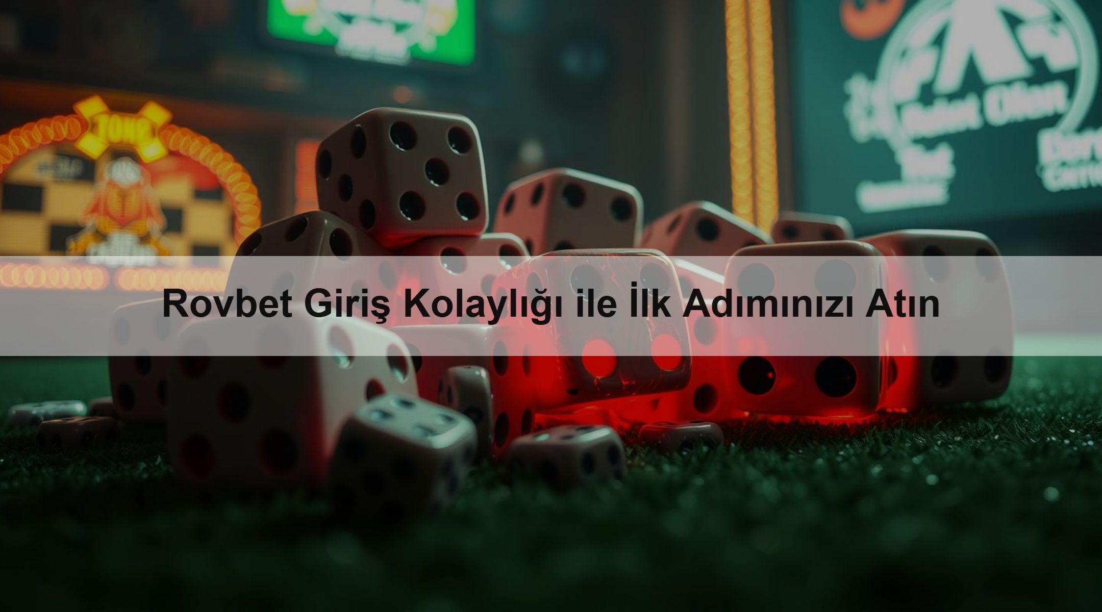 Rovbet Giriş Kolaylığı ile İlk Adımınızı Atın