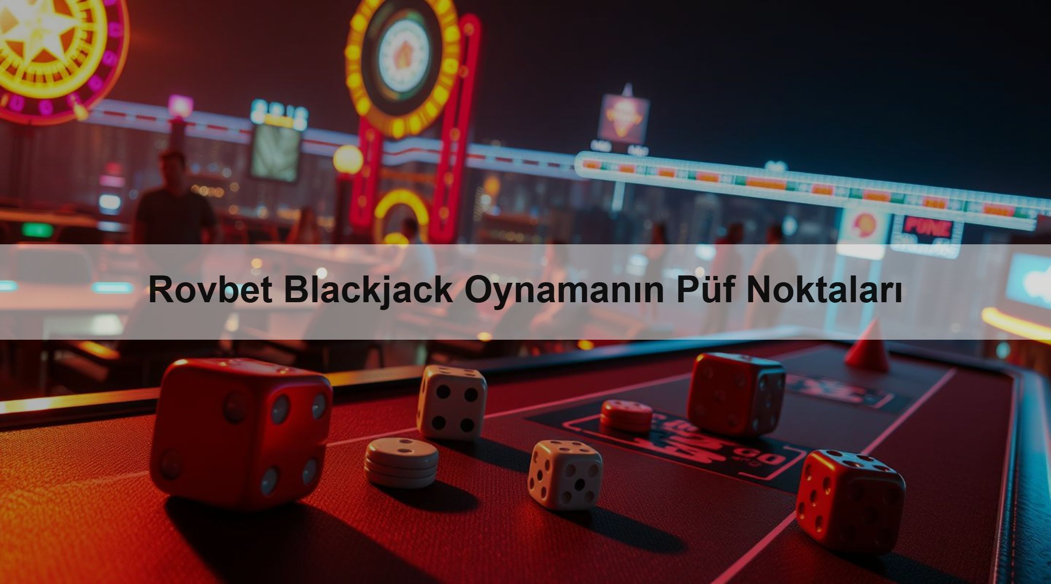 Rovbet Blackjack Oynamanın Püf Noktaları