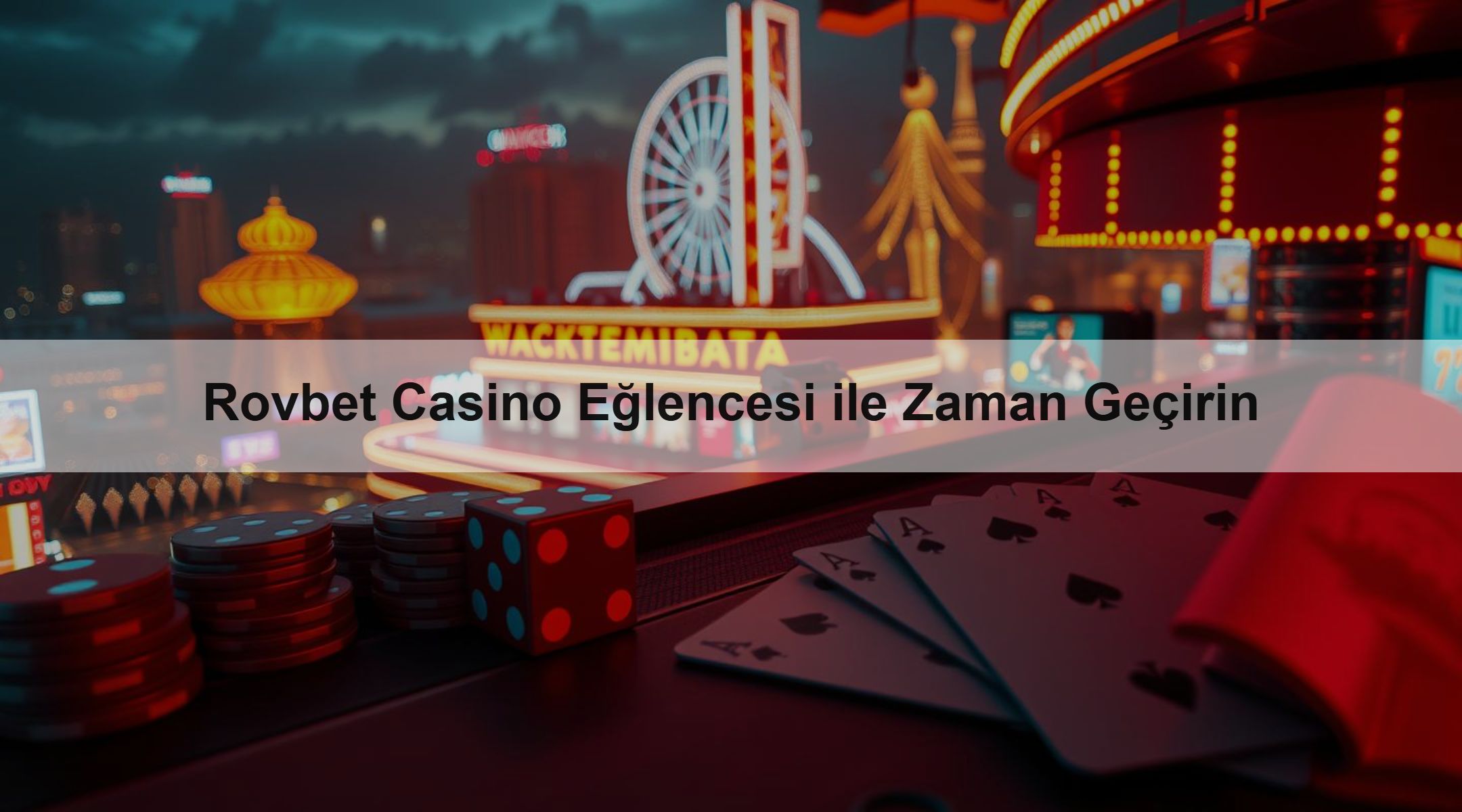 Rovbet Casino Eğlencesi ile Zaman Geçirin